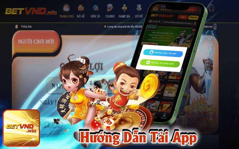 Hướng Dẫn Nhanh Chóng để Tải App BETVND